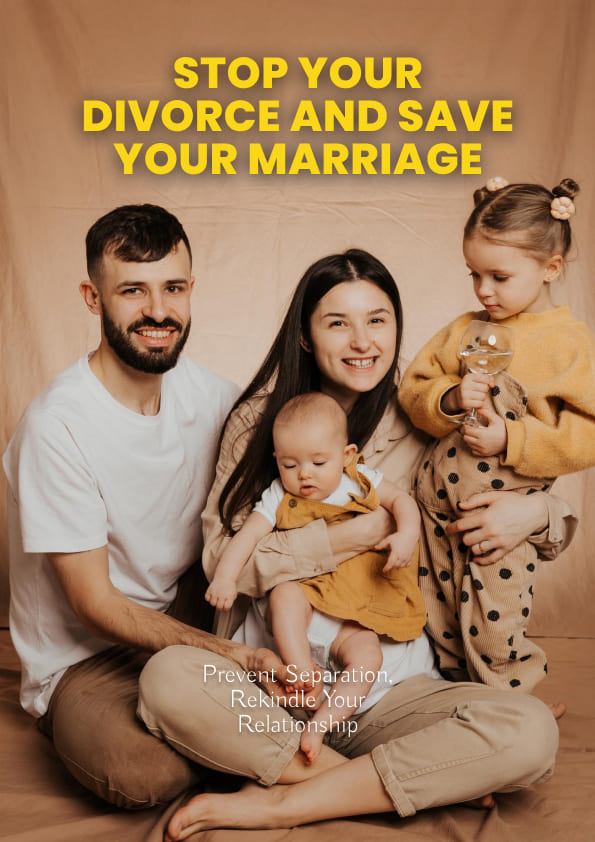 Stop Your Divorce and Save Your Marriage!